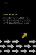 Cover of Detention and its Alternatives under International Law