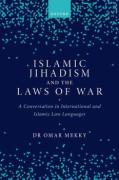 Cover of Islamic Jihadism and the Laws of War: A Conversation in International and Islamic Law Languages