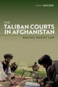 Cover of Taliban Courts in Afghanistan: Waging War by Law