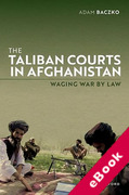 Cover of Taliban Courts in Afghanistan: Waging War by Law (eBook)