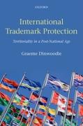 Cover of International Trademark Protection: Territoriality in a Post-National Age