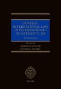 Cover of General International Law in International Investment Law: A Commentary