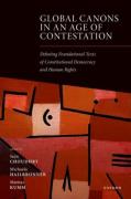 Cover of Global Canons in an Age of Contestation: Debating Foundational Texts of Constitutional Democracy and Human Rights