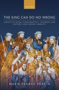 Cover of The King Can Do No Wrong: Constitutional Fundamentals, Common Law History, and Crown Liability