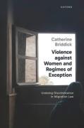 Cover of Violence against Women and Regimes of Exception: Undoing Discrimination in Migration Law