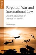 Cover of Perpetual War and International Law: Enduring Legacies of the War on Terror (Paperback)