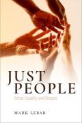 Cover of Just People: Virtue, Equality, and Respect