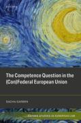 Cover of The Competence Question in the (Con)Federal European Union