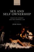 Cover of Sex and Self-Ownership: Essays on Consent and the Criminal Law