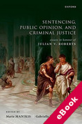 Cover of Sentencing, Public Opinion, and Criminal Justice: Essays in Honour of Julian V. Roberts (eBook)