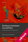 Cover of EU Values in Investment Law And Policy: Promises Of Democracy and Rule Of Law? (eBook)