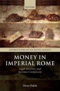 Cover of Money in Imperial Rome: Legal Diversity and Systemic Complexity