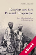 Cover of Empire and the Peasant Proprietor: Inter-Colony Land Reform in the Victorian Era (eBook)