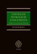 Cover of Upstream Petroleum Concessions: Evolution for the Energy Transition