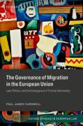 Cover of The Governance of Migration in the European Union: Law, Politics, and the Emergence of ‘Formal Informality’