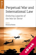 Cover of Perpetual War and International Law: Enduring Legacies of the War on Terror (eBook)