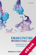 Cover of Emancipating International Law: Confronting the Violence of Racialised Boundaries (eBook)