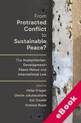 Cover of From Protracted Conflict to Sustainable Peace? The Humanitarian-Development-Peace Nexus and International Law (eBook)