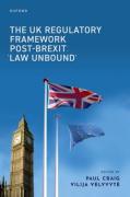 Cover of The UK Regulatory Framework Post-Brexit: 'Law Unbound'