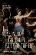 Cover of The Reasoning of the Court of Justice of the EU: A Normative Assessment