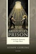 Cover of Aristotle's Prison: A Search for Humanity in Tragic Places