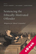 Cover of Sentencing the Ethically-Motivated Offender: Mitigation for 'Ethical' Criminality? (eBook)