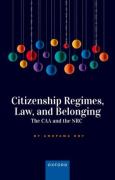 Cover of Citizenship Regimes, Law, and Belonging: The CAA and the NRC