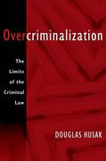 Cover of Overcriminalization: The Limits of Criminal Law