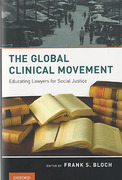 Cover of The Global Clinical Movement: Educating Lawyers for Social Justice