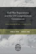 Cover of Gulf War Reparations and the UN Compensation Commission: Environmental Liability