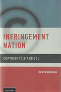 Cover of Infringement Nation: Copyright 2.0 and You