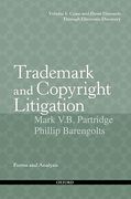 Cover of Trademark and Copyright Litigation: Forms and Analysis: Volume 1: From Case Assessment through Electronic Discovery 
