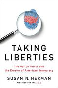 Cover of Taking Liberties: The War on Terror and the Erosion of American Democracy