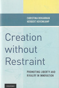 Cover of Creation without Restraint: Promoting Liberty and Rivalry in Innovation