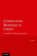 Cover of Conducting Business in China: An Intellectual Property Perspective