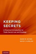 Cover of Keeping Secrets: A Practical Introduction to Trade Secret Law and Strategy