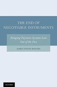 Cover of The End of Negotiable Instruments: Bringing Payment Systems Law Out of the Past