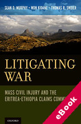 Cover of Litigating War: Mass Civil Injury and the Eritrea-Ethiopia Claims Commission (eBook)