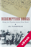 Cover of Redemption Songs: Suing for Freedom before Dred Scott (eBook)
