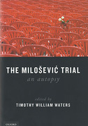 Cover of The Milosevic Trial: An Autopsy