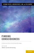 Cover of Finding Consciousness: The Neuroscience, Ethics, and Law of Severe Brain Damage