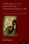 Cover of Torture and its Definition in International Law: An Interdisciplinary Approach