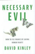 Cover of Necessary Evil: How to Fix Finance by Saving Human Rights