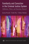 Cover of Familiarity and Conviction in the Criminal Justice System: Definitions, Theory, and Eyewitness Research