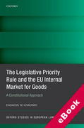 Cover of The Legislative Priority Rule and the EU Internal Market for Goods: A Constitutional Approach (eBook)