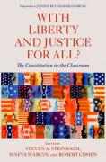 Cover of With Liberty and Justice for All?: The Constitution in the Classroom