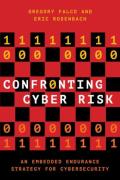 Cover of Confronting Cyber Risk: An Embedded Endurance Strategy for Cybersecurity