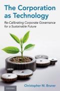 Cover of The Corporation as Technology: Re-Calibrating Corporate Governance for a Sustainable Future