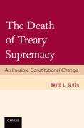 Cover of The Death of Treaty Supremacy: An Invisible Constitutional Change