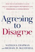 Cover of Agreeing to Disagree How the Establishment Clause Protects Religious Diversity and Freedom of Conscience